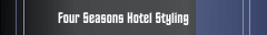 Four Seasons Hotel Styling