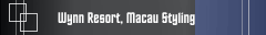 Wynn Resort, Macau Styling