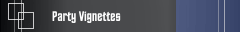 Party Vignettes
